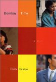 Bombay Time by Thrity Umrigar