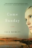 Come Sunday by Isla Morley