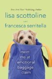 Meet Me at Emotional Baggage Claim by Lisa Scottoline, Francesca Serritella