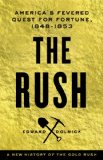 The Rush by Edward Dolnick