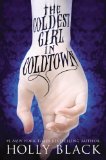 The Coldest Girl in Coldtown by Holly Black