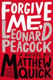 Forgive Me, Leonard Peacock by Matthew Quick