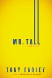 Mr. Tall by Tony Earley