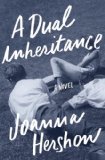A Dual Inheritance by Joanna Hershon