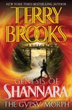 The Gypsy Morph (The Genesis of Shannara, Book 3) by Terry Brooks