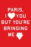 Paris, I Love You but You're Bringing Me Down jacket