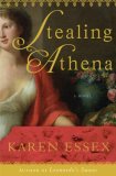 Stealing Athena by Karen Essex