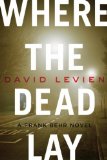 Where the Dead Lay by David Levien