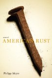American Rust by Philipp Meyer