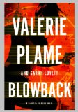 Blowback by Valerie Plame & Sarah Lovett