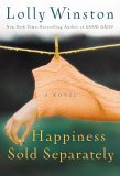 Happiness Sold Separately by Lolly Winston
