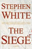 The Siege by Stephen White