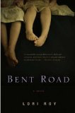 Bent Road by Lori Roy