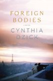 Foreign Bodies by Cynthia Ozick