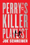 Perry's Killer Playlist by Joe Schreiber