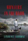 Hunters in the Dark by Lawrence Osborne