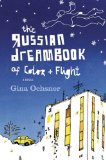 The Russian Dreambook of Color and Flight by Gina Ochsner