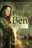 Princess Ben by Catherine Murdock
