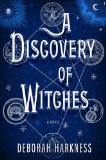 A Discovery of Witches by Deborah E. Harkness