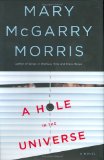 A Hole in the Universe by Mary McGarry Morris