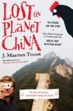 Lost on Planet China by J. Maarten Troost