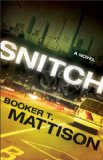 Snitch by Booker T. Mattison