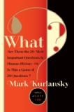 What? by Mark Kurlansky