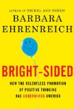 Bright-sided by Barbara Ehrenreich