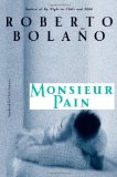 Monsieur Pain by Roberto Bolaño