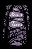 The Space between Trees