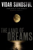 The Land of Dreams by Vidar Sundstol