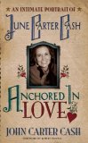 Anchored In Love by John Carter Cash