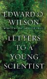 Letters to a Young Scientist by Edward O. Wilson