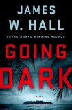 Going Dark by James W. Hall