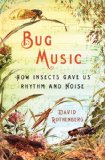 Bug Music by David Rothenberg
