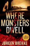 Where Monsters Dwell by Jørgen Brekke