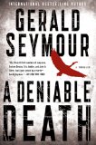 A Deniable Death by Gerald Seymour