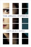 The Affairs of Others by Amy Grace Loyd