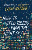 How to Tell Toledo from the Night Sky by Lydia Netzer