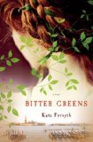 Bitter Greens by Kate Forsyth