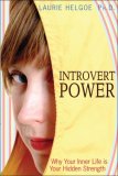 Introvert Power by Laurie A. Helgoe