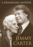 A Remarkable Mother by Jimmy Carter