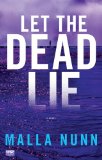 Let the Dead Lie by Malla Nunn