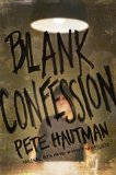 Blank Confession by Pete Hautman