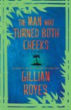 The Man Who Turned Both Cheeks by Gillian Royes