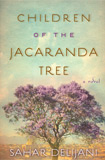 Children of the Jacaranda Tree by Sahar Delijani