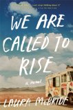 We Are Called to Rise by Laura McBride