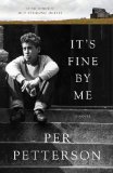 It's Fine by Me by Per Petterson