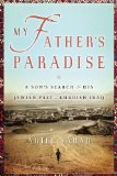My Father's Paradise by Ariel Sabar