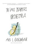 The Late Starters Orchestra by Ari L. Goldman